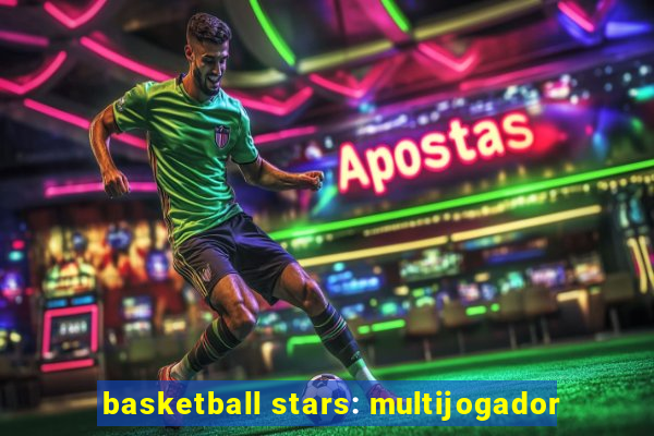 basketball stars: multijogador